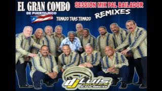 EL GRAN COMBO MIX - REMIXES - DJ LUIS EL FLACO - EL DE LOS TEMAZOS