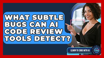 What Subtle Bugs Can AI Code Review Tools Detect? - Learning To Code With AI