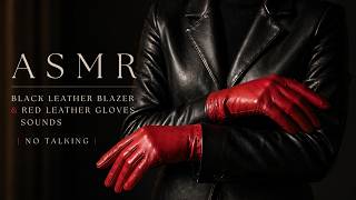 ASMR Black Leather Blazer & Red Leather Gloves Sounds | No Talking