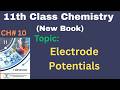 Electrode Potentials | Chapter No. 10 | 11th Chemistry New Book | Fsc part 1 Chemistry