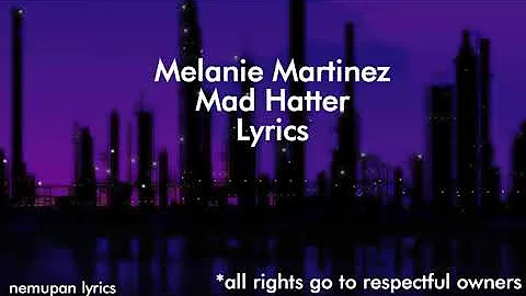 Melanie Martinez - Mad Hatter Lyrics