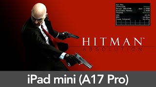 iPad mini (A17 Pro) HITMAN: Absolution - Performance