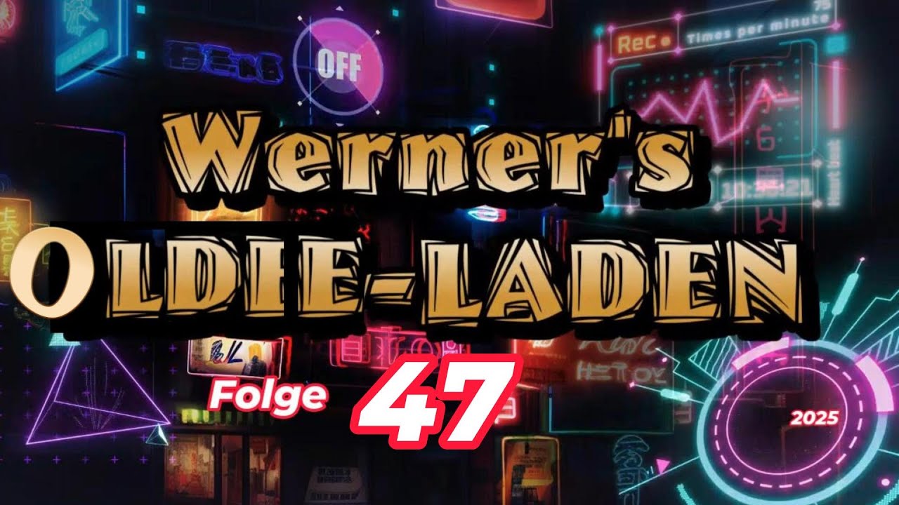 Werner's OLDIE-LADEN Nr. 47, die besten Clips aus den 60ern 70ern und 80er Jahre.