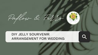 Diy Jelly Souvenir Arrangement/ Wedding souvenir/ Gubahan hantaran sumi (bentuk anggur)👰