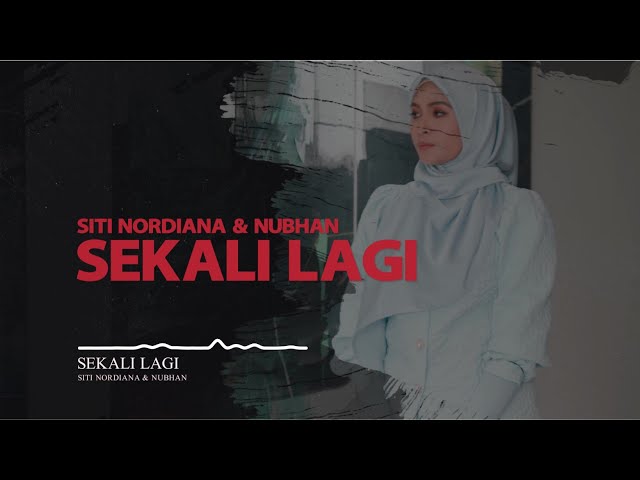 🔴 Siti Nordiana & Nubhan | Sekali Lagi (Official Lyric Video) class=