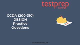 CCDA (200-310 DESIGN) Practice Test | testpreptraining.com