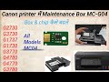 How to Canon Replace Maintenance chip Mc-G04 G2730 G3770 G2770 G3770 G4780 G3780 G4780 G1737 G1730
