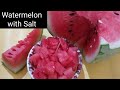 Watermelon with saltwatermelon saladamrutham amogham