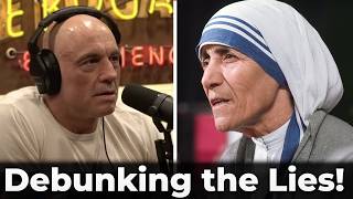 Joe Rogan Guest Slanders Mother Teresa - A Response