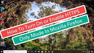 How to Turn On or Enable HTTPS Only Mode in Mozilla Firefox