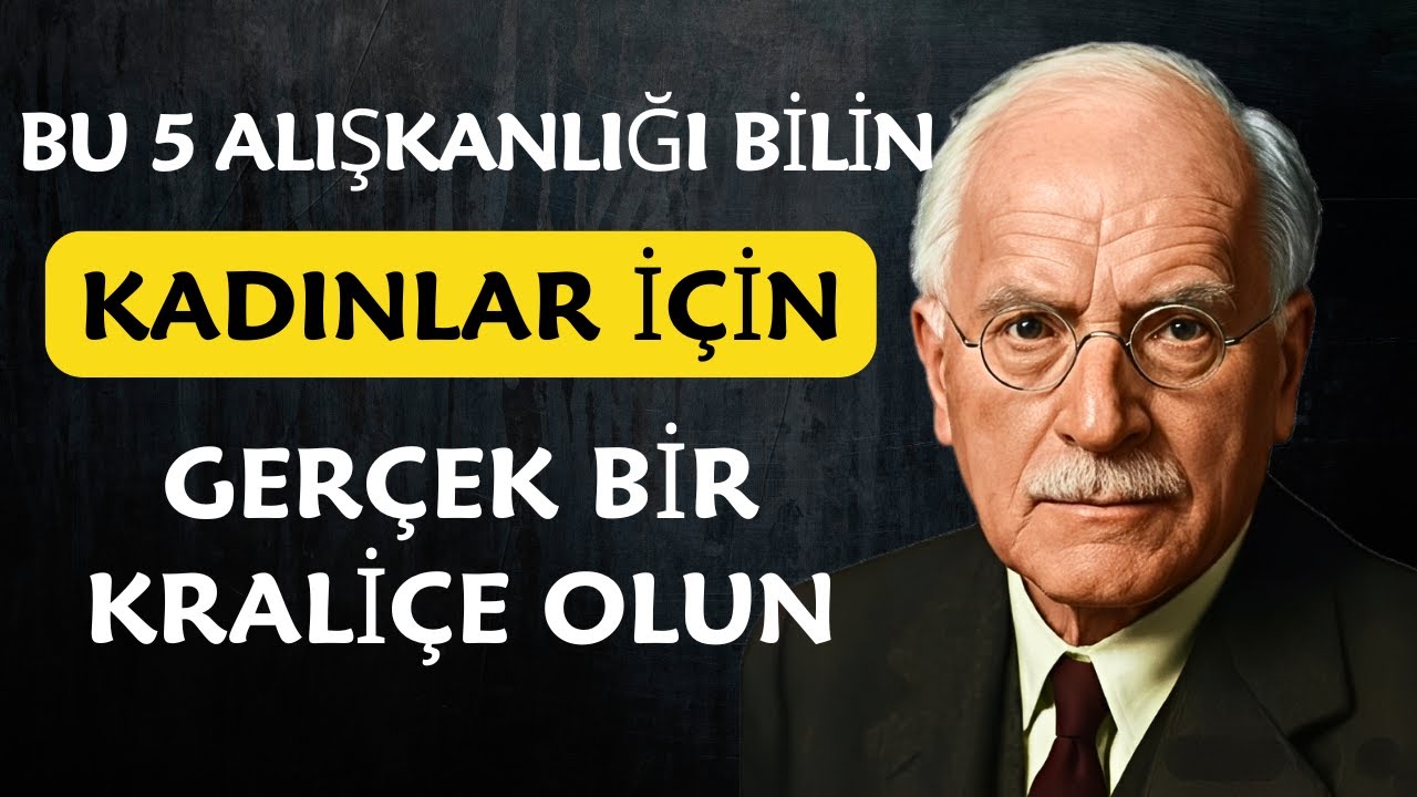 Kadınları Bir KRALİÇEYE Dönüştüren 5 ALIŞKANLIK | Carl Jung