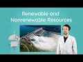 Renewable Versus Non-Renewable Resources Explained