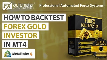 How to backtest Forex GOLD Investor in MetaTrader 4 (MT4)
