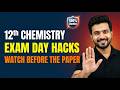 2nd Year Chemistry Exam Day Hacks | Last 24 Hours Strategy for 12th Class