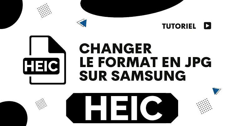 Comment changer format photo heic en jpg sur Samsung