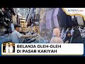 Tanah Abang Versi Mekkah! Berburu Oleh-oleh Murah di Pasar Kakiyah