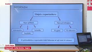 e Mesimi Klasa 7 - 7634 Gjuhë Shqipe - Reportazhi e Mesimi Klasa 7 - 7634 Gjuhë Shqipe - Reportazhi