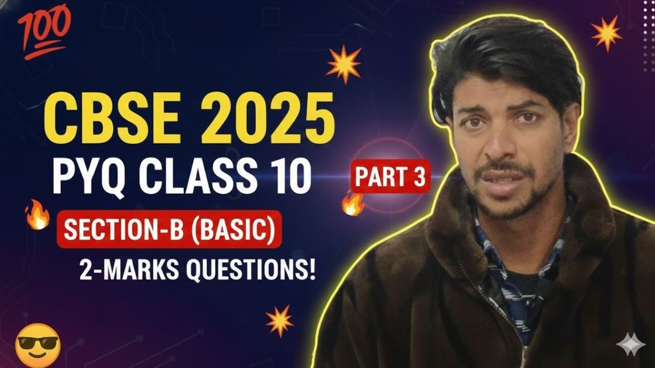 ( Part 3 ) CBSE BOARD EXAMINATION 2025 PYQ CLASS 10TH SECTION -B ( BASIC ) 💯😎🔥💥💯😎💥🔥