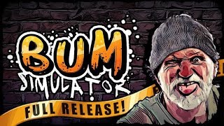 Back To An Odd Bum World LIVE ~ Bum Simulator (Full Release) (Stream)