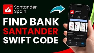 How to Find Santander Bank Swift Code !