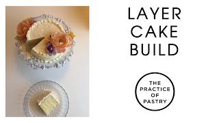 How to Build a Layer Cake: Leveling, Filling, Stacking & Crumb Coating