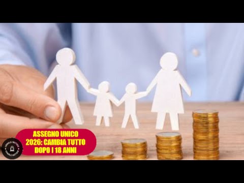 Video Assegno Unico figli maggiorenni: requisiti, importi e cosa cambia dai 18 ai 21 anni