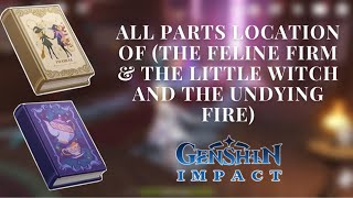 All parts of (The Little Witch and the Undying Fire/ The Feline Firm) Books | Genshin Impact