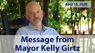 Message from Mayor Kelly Girtz - April 10, 2020