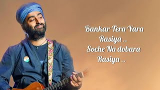 Arijit Singh: Rasiya Reprise (Lyrics) | Brahmãstra | Pritam, Amitabh Bhattacharya