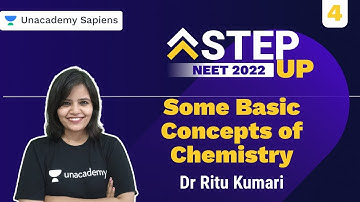 Some Basic Concepts of Chemistry Part 4 | Step Up NEET 2022 | Dr Ritu Kumari | Unacademy Sapiens