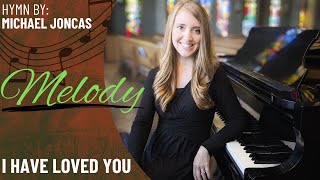 Download lagu I Have Loved You (Melody)