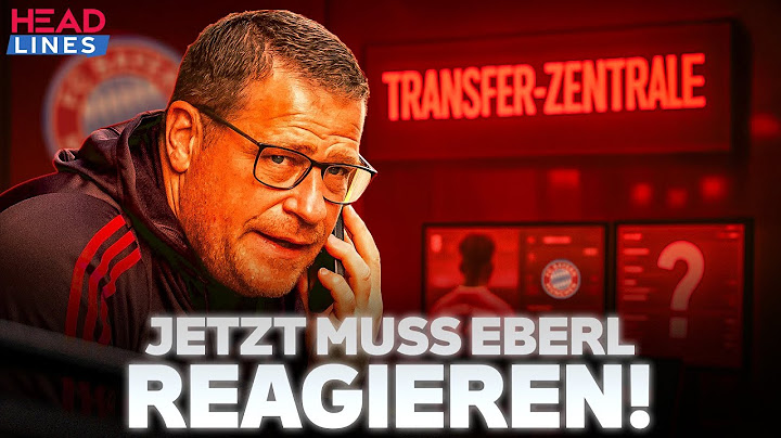 Transferpanik beim FC Bayern? Jetzt muss Eberl reagieren! | Headlines