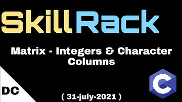 Matrix - Integers & Characters Columns | skillrack daily challenge