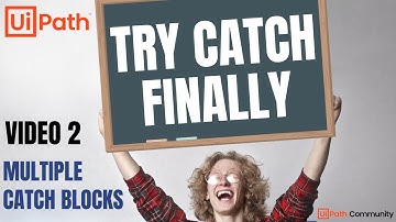 2. UiPath | TRY CATCH FINALLY | Multiple Catch Blocks | Exception Handling | Scenarios | RPA