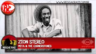 Meta &amp; The Cornerstones - Zion Stereo