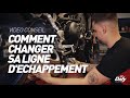 Comment changer sa ligne d'échappement ?