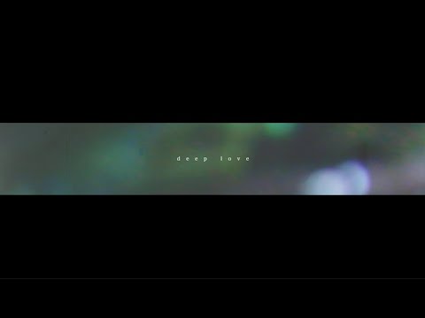 「deep love」 - Split end (Official Music Video)