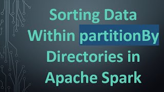 Celebrity Sorting Data Within partitionBy Directories in Apache Spark Net Worth