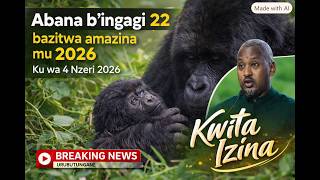 “Kwita Izina 2026: Abana b’ingagi 22 bagiye guhabwa amazina, ubukerarugendo burarushaho gutumbagira”