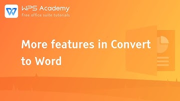 [WPS Academy] 1.6.6 PPT: More features in Convert to Word