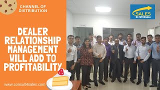 Saleskipathshala : Dealer Relationship Management - by Sanjay Singh