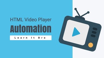 HTML Video Player Automation - Tutorial 4 - Current Time