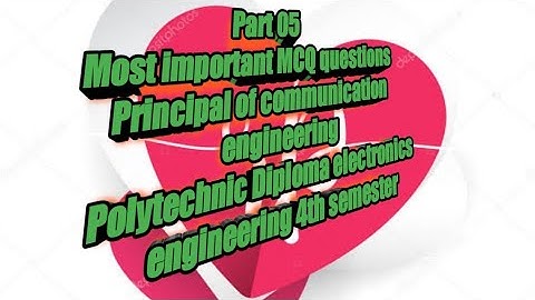 Most important MCQ questions Principal of communication engineering