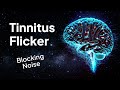 Tinnitus flicker high range noise masking for relief