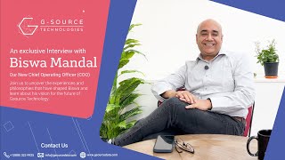 Navigating Excellence An Exclusive Interview With Gsource Coo, Biswa Mandal