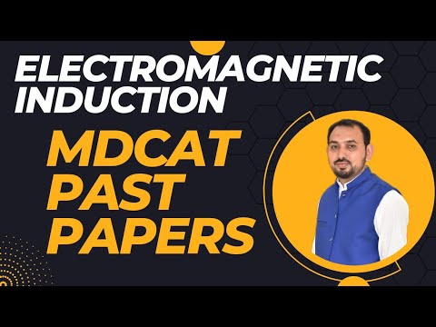Electromagnetic Induction MDCAT Past Papers with Solutions (Previous 15 Years) UHS Past Papers