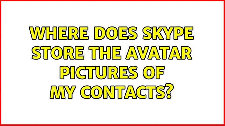 Where does Skype store the avatar pictures of my contacts? (3 Solutions!!)