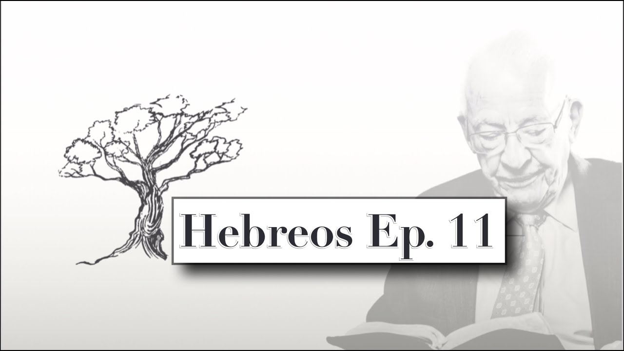 Carta A Los Hebreos (Episodio 11)