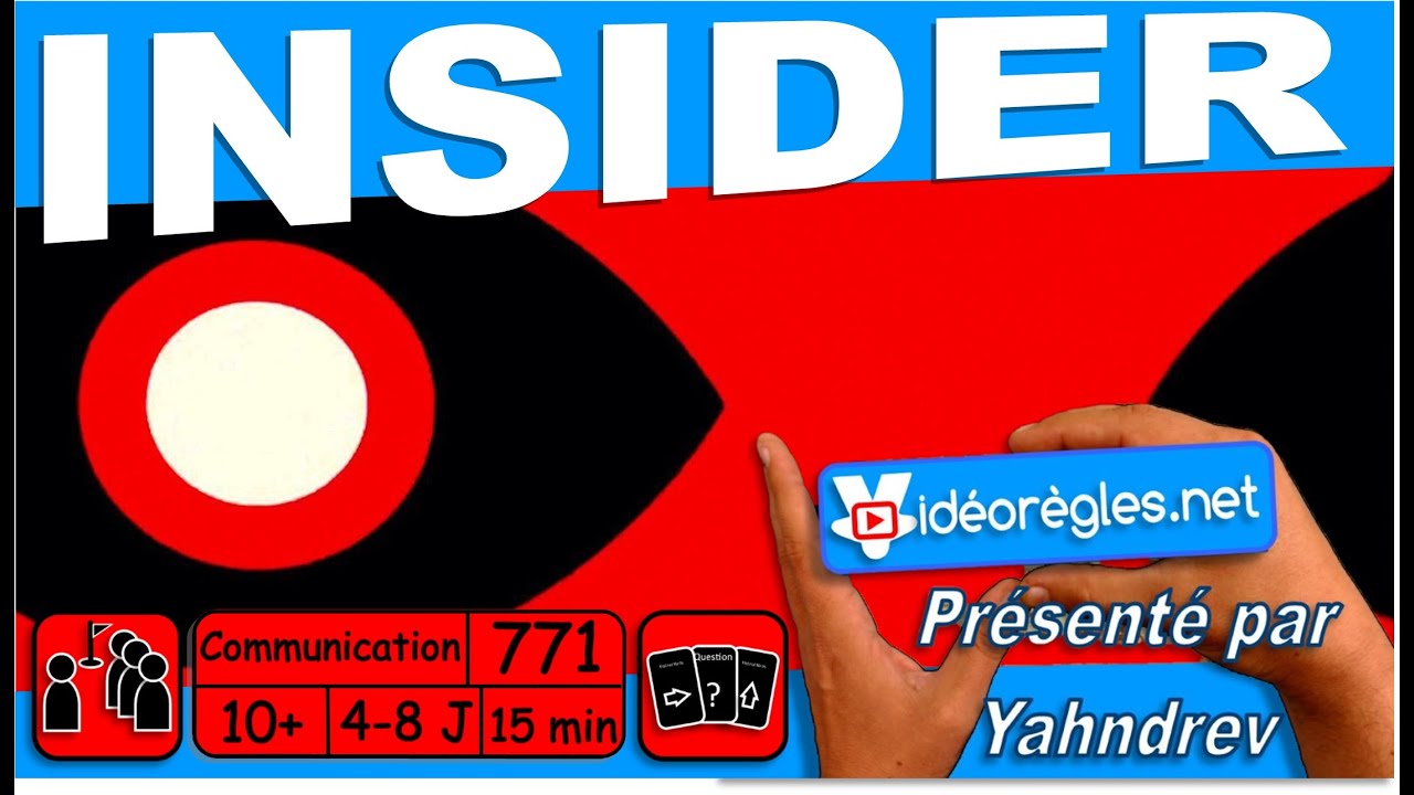 Vidéorègle Jeu de Société  INSIDER  par Yahndrev (#711) 