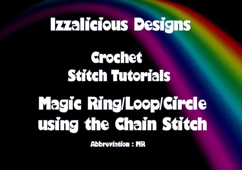 Crochet Stitches Magic Ring Circle Loop using the Chain stitch